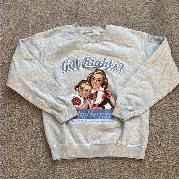 Girls Supporting Girls-Got Rights? Crewneck sweatshirt size small - Picture 1 of 6
